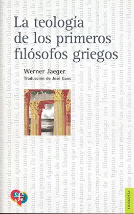 TEOLOGÍA DE LOS PRIMEROS FILÓSOFOS GRIEGOS, LA TEOLOGÍA DE LOS PRIMEROS FILÓSOFOS GRIEGOS, LA