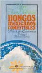 Hongos Mexicanos Comestibles