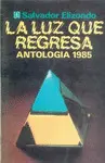 Luz que Regresa, la