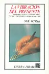 Vibración del Presente, la