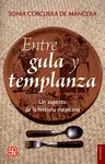 Entre Gula y Templanza