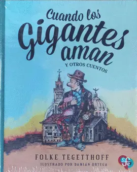 CUANDO LOS GIGANTES AMAN Y OTROS CUENTOS