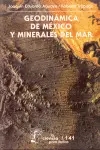 Geodinamica de México y Minerales del Mar