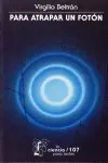 Para Atrapar un Fotón