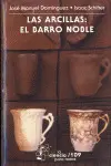 Arcillas: el Barro Noble, las