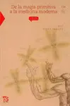 De la Magia Primitiva a la Medicina Moderna