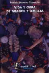 Vida y Obra de Granos y Semillas