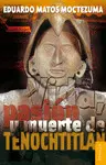Vida, Pasion y Muerte de Tenochtitlan