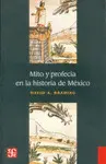 Mito y Profecía en la Historia de México