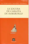 Locura de Carlota de Habsburgo, la