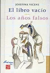 Libro Vacío, el / los Años Falsos