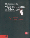 HISTORIA DE LA VIDA COTIDIANA EN MEXICO TOMO V: VOL. 1