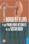 Norbert Elias y los Problemas Actuales de la Sociología