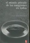 Mundo Privado de los Emigrantes en Indias, el