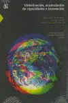 Globalizacion Acumulacion de Capacidades e Innovacion