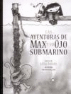 AVENTURAS DE MAX Y SU OJO SUBMARINO, LAS