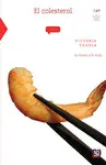 Colesterol: lo Bueno y lo Malo, el