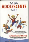 Sé un Adolescente Feliz
