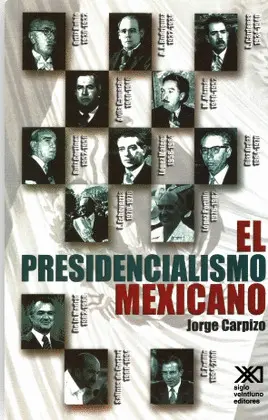 Presidencialismo Mexicano, el