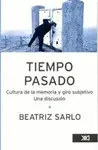 Tiempo Pasado. Cultura de la Memoria y Giro Subjetivo