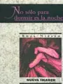 No Solo para Dormir Es la Noche