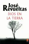 DIOS EN LA TIERRA DIOS EN LA TIERRA