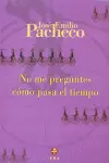 NO ME PREGUNTES CÓMO PASA EL TIEMPO