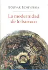 Modernidad de lo Barroco, la