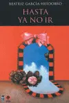 HASTA YA NO IR