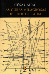 CURAS MILAGROSAS DEL DOCTOR AIRA, LAS
