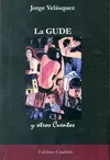 GUDE Y OTROS CUENTOS, LA GUDE Y OTROS CUENTOS, LA