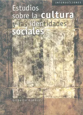 Estudios Sobre la Cultura y las Identidades Sociales
