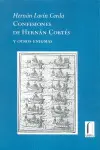 Confesiones de Hernán Cortés y Otros Enigmas