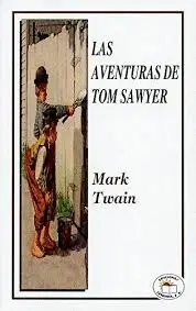 AVENTURAS DE TOM SAWYER, LAS AVENTURAS DE TOM SAWYER, LAS