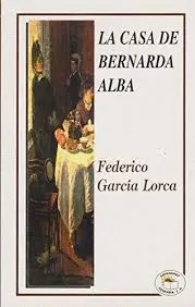 CASA DE BERNARDA ALBA, LA CASA DE BERNARDA ALBA, LA