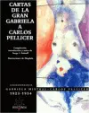 Cartas de la Gran Gabriela a Carlos Pellicer
