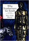 WHY SOUTHERNERS GO SOUTH WHY SOUTHERNERS GO SOUTH