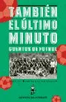 Tambien el Ultimo Minuto. Cuentos de Futbol