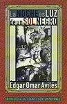 Noche Es Luz de un Sol Negro, la