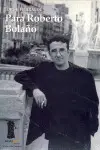 Para Roberto Bolaño