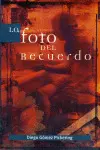 FOTO DEL RECUERDO, LA FOTO DEL RECUERDO, LA