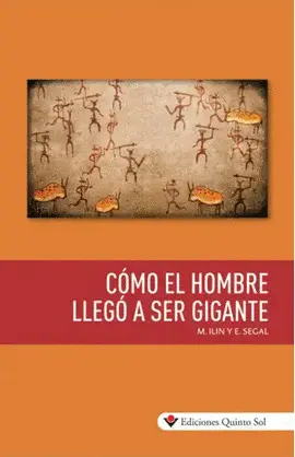 CÓMO EL HOMBRE LLEGÓ A SER GIGANTE