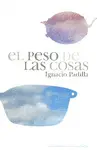 Peso de las Cosas, el