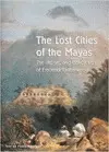 The Lost Cities Of The Mayas