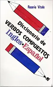 DICCIONARIO DE VERBOS COMPUESTOS
