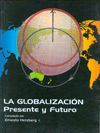 GLOBALIZACIN: PRESENTE Y FUTURO, LA