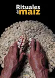 RITUALES DEL MAÍZ