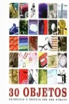 30 OBJETOS, NECESIDAD E INGENIO DEL SER HUMANO