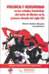 Violencia e Inseguridad en los Estados Fronterizos del Norte de México en la Primera Década del Sigl