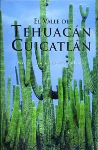 Valle de Tehuacán Cuicatlán, el